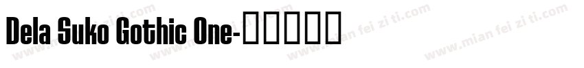 Dela Suko Gothic One字体转换